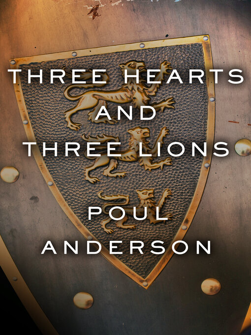 Title details for Three Hearts and Three Lions by Poul Anderson - Available